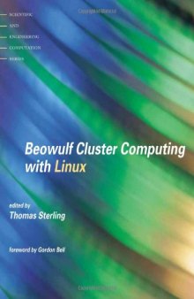 Beowulf Cluster Computing with Linux (Scientific and Engineering Computation)