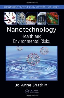 Nanotechnology: Health and Environmental Risks (Perspectives in Nanotechnology)