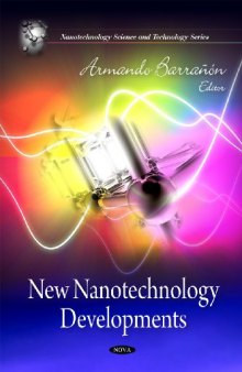 New Nanotechnology Developments (Nanotechnology Science and Technology)