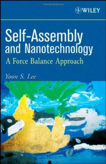 Self-Assembly and Nanotechnology: Force Balance Approach (Wiley 2008)