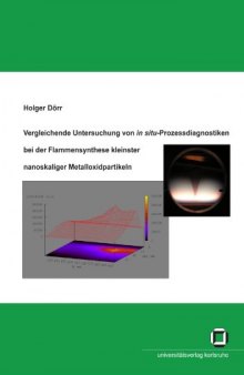 Vergleichende Untersuchung von in situ-Prozessdiagnostiken bei der Flammensynthese kleinster nanoskaliger Metalloxidpart