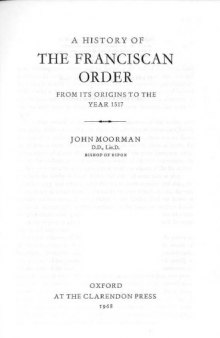 A History of the Franciscan Order from Its Origins to the Year 1517 (Oxford University Press Academic Monograph Reprints)