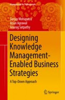 Designing Knowledge Management-Enabled Business Strategies: A Top-Down Approach