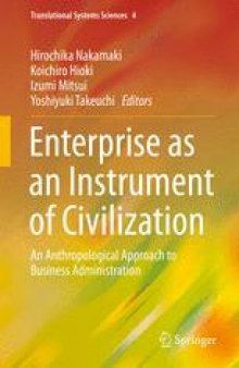 Enterprise as an Instrument of Civilization: An Anthropological Approach to Business Administration