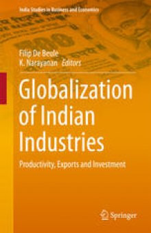 Globalization of Indian Industries: Productivity, Exports and Investment