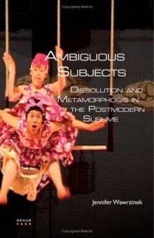 Ambiguous Subjects: Dissolution and Metamorphosis in the Postmodern Sublime. (Genus: Gender in Modern Culture)