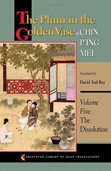 The Plum in the Golden Vase Or, Chin P'ing Mei: Volume Five: The Dissolution