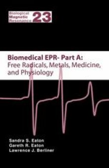 Biomedical EPR, Part A: Free Radicals, Metals, Medicine, and Physiology