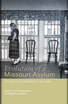 Evolution of a Missouri Asylum: Fulton State Hospital, 1851-2006