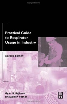 Practical Guide to Respirator Usage in Industry, Second Edition 