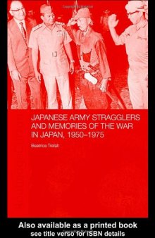 Japanese Army Stragglers and Memories of the War in Japan, 1950-75 