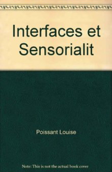 Esthétique des arts médiatiques: interfaces et sensorialité