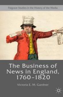 The Business of News in England, 1760–1820