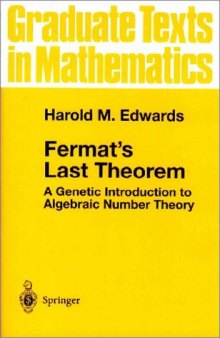 Fermat's Last Theorem: A Genetic Introduction to Algebraic Number Theory