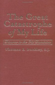 The Great Catastrophe of My Life: Divorce in the Old Dominion