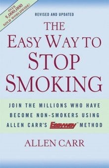 The Easy Way to Stop Smoking: Join the Millions Who Have Become Nonsmokers..