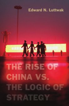 The Rise of China vs. the Logic of Strategy