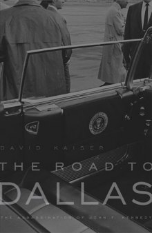 The Road to Dallas: The Assassination of John F. Kennedy