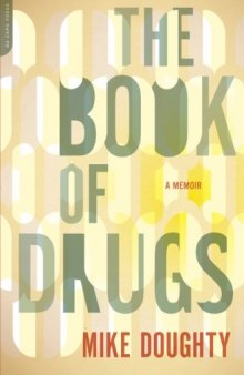 The Book of Drugs: A Memoir