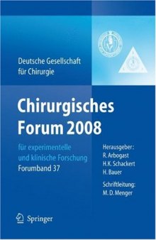 Chirurgisches Forum 2008: fur experimentelle und klinische Forschung 125. Kongress der Deutschen Gesellschaft fur Chirurgie, Berlin, 22.o4.-25.04.2008 ... fur Chirurgie   Forumband) (German Edition)