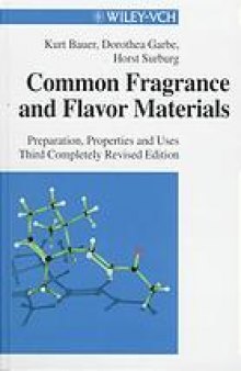 Common fragrance and flavor materials : preparation, properties, and uses