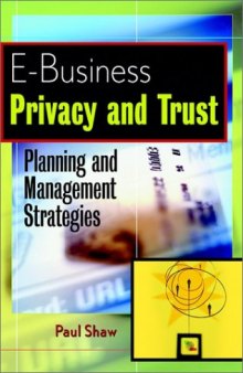 E-Business Privacy and Trust: Planning and Management Strategies