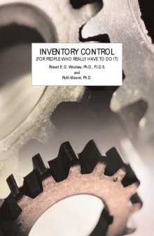 Inventory Control (For People Who Really Have to Do It) Volume II in the Useful Management Series