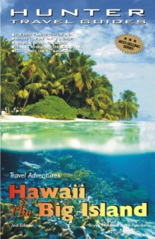 Travel Adventures: Hawaii, The Big Island, 2nd Edition (Hunter Travel Guides)