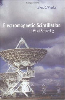 Electromagnetic Scintillation: Volume 2, Weak Scattering