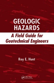 Geologic Hazards: A Field Guide for Geotechnical Engineers