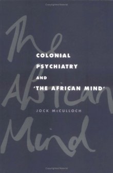 Colonial Psychiatry and the African Mind