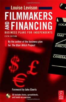 Filmmakers and Financing, Fifth Edition: Business Plans for Independents