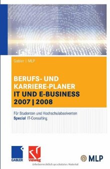 Gabler / MLP Berufs- und Karriere-Planer IT und e-business 2007/2008: Für Studenten und Hochschulabsolventen