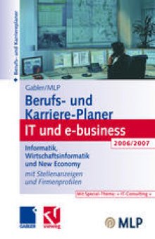 Gabler /MLP Berufs- und Karriere-Planer IT und e-business 2006/2007: Informatik, Wirtschaftsinformatik und New Economy