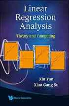 Linear regression analysis : theory and computing