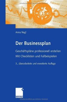 Der Businessplan - Geschaftsplane professionell erstellen 3. Auflage