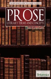 Prose: Literary Terms and Concepts (The Britannica Guide to Literary Elements)  