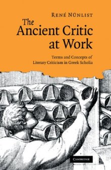 The ancient critic at work: terms and concepts of literary criticism in Greek scholia