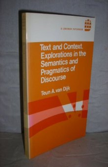 Text and Context : Explorations in the Semantics and Pragmatics of Discourse  