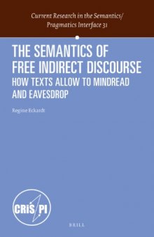 The Semantics of Free Indirect Discourse: How Texts Allow Us to Mind-Read and Eavesdrop