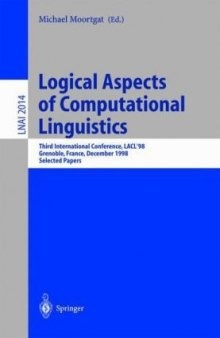 Logical Aspects of Computational Linguistics: Third International Conference, LACL’98 Grenoble, France, December 14–16, 1998 Selected Papers