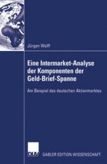 Eine Intermarket-Analyse der Komponenten der Geld-Brief-Spanne: Am Beispiel des deutschen Aktienmarktes