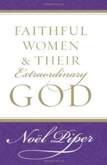 Faithful Women and Their Extraordinary God