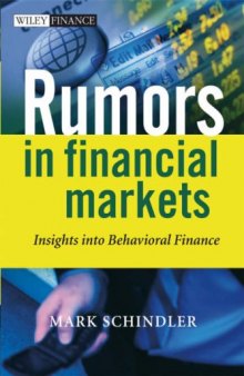 Rumors in Financial Markets: Insights into Behavioral Finance (The Wiley Finance Series)