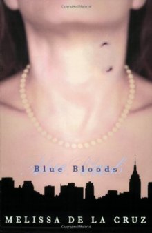 Blue Bloods (Blue Bloods Book 1)