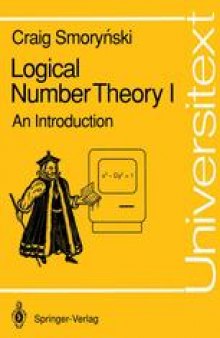 Logical Number Theory I: An Introduction