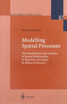 Modelling spatial processes: the identification and analysis of spatial relationships in regression residuals by means of Moran's I