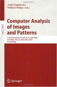 Computer Analysis of Images and Patterns: 11th International Conference, CAIP 2005, Versailles, France, September 5-8, 2005. Proceedings