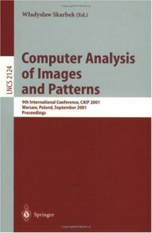 Computer Analysis of Images and Patterns: 9th International Conference, CAIP 2001 Warsaw, Poland, September 5–7, 2001 Proceedings