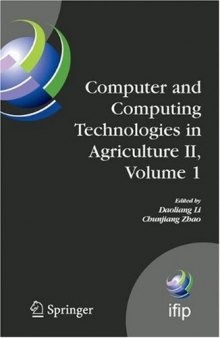 Computer and Computing Technologies in Agriculture II: The Second IFIP International Conference on Computer and Computing Technologies in Agriculture ... in Information and Communication Technology)